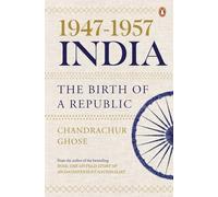 1947-1957 India: The Birth of a Republic