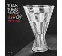 1948-1958. Murano glass and the Venice Biennale. Ediz. a colori