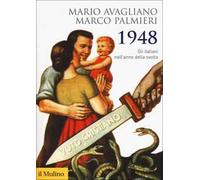 1948. Gli italiani nell'anno della svolta