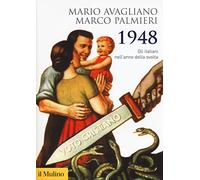 1948. Gli italiani nell'anno della svolta
