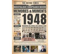 1948 Memories and Moments - Happy Birthday To You: The Retro Times Bringing Yesterday Back to Life - Gift idea for birthdays and anniversaries For Grandparents, Parents, Friends, and Loved ones