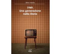 1949. Una generazione nella storia