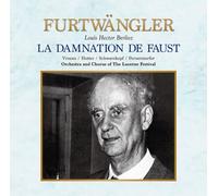 ベルリオーズ：《ファウストの劫罰》 / ヴィルヘルム・フルトヴェングラー、ルツェルン音楽祭管弦楽団、合唱団、フランス・フローンス、ハンス・ホッター 、エリーザベト・シュワルツコップ 、アロイス・ペルネルシュトルファー (1950) (Berlioz : La Damnation De Faust / Vroons, Hotter, Schwarzkopf, Pernerstorfer, Orche