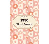 1950 Word Search: 100+ Puzzles Exploring the Events, Culture, and Headlines That Shaped 1950