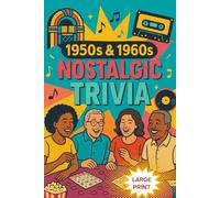 1950s & 1960s Nostalgic Trivia: Relive the Memories | 6x9 Inches, 300 Pages | 650+ Questions & Answers...The perfect gift for Adults and Seniors