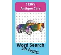 1950's Antique Cars Word search Puzzle book: A Classic Ride Through Vintage Wheels & Timeless Automobiles