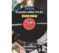 1950s Classic Song Titles Sudoku: Juke Box Music Edition