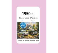 1950's Crossword Puzzles: Crossword Puzzles with Easy-to-Read Print about 1950's Nostalgia (6x9 inches,120 pages) 50+ Puzzles... Gift for Vacations, Holidays and Relaxation