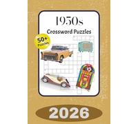 1950s Crossword Puzzles: Nostalgic Crossword Puzzles: Crossword Puzzles with Easy to Read Print about the 1950s, Post-war Culture, TV Memories and ... Relive Baby Boomer Memories from the 1950s