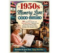 1950s Memory Lane Word Search: 50 Large Print Puzzles and "Remember When?" Memories from the Fabulous Fifties to Relax, Reminisce, Keep Your Mind Sharp, and Enjoy a Fun Trip Back in Time!