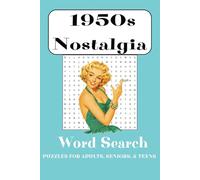 1950s Nostalgia Word Search Puzzle Book: Word Searches with Easy to Read Print about 1950s Culture, History, and More | 6x9 inches, 110 pages | 50+ ... for Vacations, Holidays and Leisure Time.
