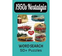1950s Nostalgia Word Search Puzzle Book: Word Searches with Easy to Read Print about the Fun Filled 1950s | 6x9 inches, 110 Pages | 50+ Puzzles...Gift for Vacations, Holidays and Free Times