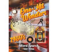 1950's One-Hit Wonders Word Search Puzzle Book: Discover, Circle, and Laugh Through ’50s Hits-with a Side of Trivia!