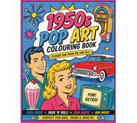 1950's Pop Art Colouring Book: Retro Fun from the Fabulous Fifties