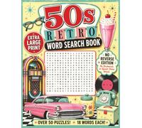 1950s Retro Word Search: No Reverse Edition: 50 Large Print Word Search Puzzles Featuring Classic Culture, Music, Cars, Fashion, Television, Food, and ... Fifties | No Backward or Upside-Down Words