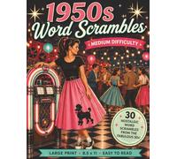1950s Word Scramble Book - Medium Difficulty Edition: 30 Nostalgic Word Scramble Puzzles + Bonus Mini Crosswords & Fun Facts | Large Print 8.5 x 11 ... Theme Brain Games for Adults and Teens