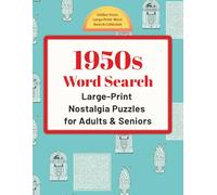 1950s Word Search: Large-Print Nostalgia Puzzles for Adults & Seniors
