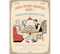 1950s Word Search: Part 1: 50 Puzzles to Stimulate Your Brain