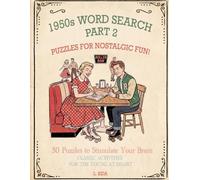 1950s Word Search: Part 2: 50 Puzzles to Stimulate Your Brain