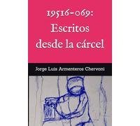 19516-069: Escritos desde la cárcel