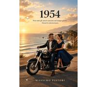 1954: Non tutti gi amori nascono nel tempo giusto. Alcuni lo attraversano.