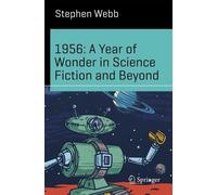 1956: A Year of Wonder in Science Fiction and Beyond