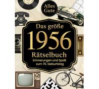 1956 - Das große Rätselbuch: Erinnerungen und Spaß zum 70. Geburtstag - Gedächtnistraining in Großdruck mit Kreuzworträtseln, Quizfragen, Fakten und vielem mehr.