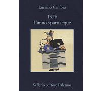1956. L'anno spartiacque