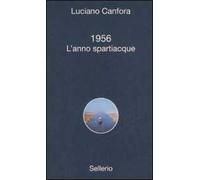 1956. L'anno spartiacque