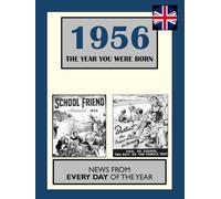 1956 The Year You Were Born: UK and World News From Every Day Of The Year