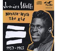 1957-1963 Messin With the Kid by Junior Wells