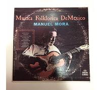 196? Manuel Mora Musica Folklorica DeMexico Discos Corona DCS-5 : Comes with a CD Transfer