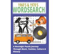 1960’s & 1970’s Word Search: Large Print Nostalgic Puzzle Book for Adults and Seniors: A Retro Journey Through Music, Fashion, Movies, and Historical ... to Discover | Relaxing Brain Activity for All