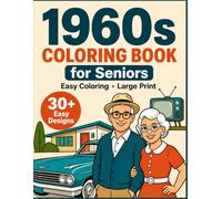 1960s Coloring Book for Seniors | easy coloring large print: Simple Large Print Designs with Nostalgic Scenes from the 1960s for Relaxation and Stress Relief
