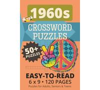 1960s Crossword Puzzle Book: 50+ groovy cross word puzzles! Large print 6x9, 120 pages of 1960’s music, fashion, TV & slang. Nostalgia and screen-free retro fun!