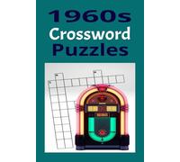 1960s Crossword Puzzles: Crossword Puzzles With Easy To Read Print About The 60s, Hippie Era, The Swing Sixties and More. 6 X 9 Inches, 120 Pages, 50+ ... for Vacations, Holidays and Relaxation