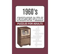 1960's Crossword Puzzles, Puzzles For Adults: Crossword Puzzles with Easy to Read Print about 1960's, Sixties, Retro and more | 6x9 inches, 120 pages ... Gift for Vacations, Holidays, and Relaxation