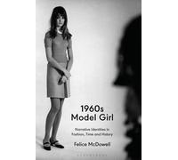 1960s Model Girl: Narrative Identities in Fashion, Time and History