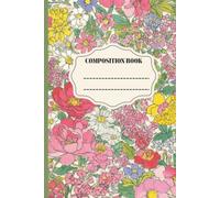 1960s Style Garden Bloom Composition Book: A Vintage-Inspired Floral Notebook for Notes & Doodles