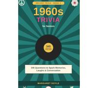 1960s Trivia for Seniors: 345 Questions to Spark Memories, Laughs, and Conversation