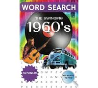 1960's Word Search Puzzle Book: Word searches with Easy to Read Print about the swinging sixties, the 1960s and more | 6x9 inches | 55 themed Puzzles for adults, seniors and teens.