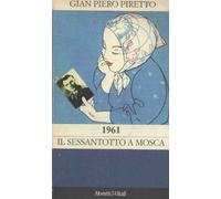 1961. Il Sessantotto a Mosca