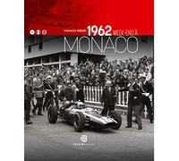 1962 Week-End À Monaco: L’histoire d’une course - Une course dans l’histoire