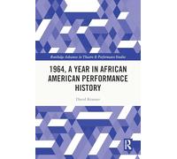1964, A Year in African American Performance History