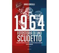 1964. Fotostoria di uno scudetto