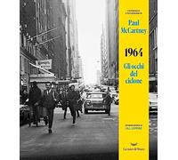 1964. Gli Occhi Del Ciclone - Paul McCartney - 2023