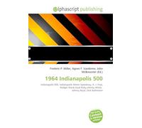1964 Indianapolis 500: Indianapolis 500, Indianapolis Motor Speedway, A. J. Foyt, Rodger Ward,Lloyd Ruby,Johnny White, Johnny Boyd, Dick Rathmann
