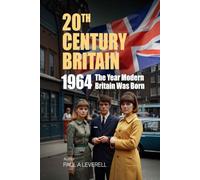 1964: The Year Modern Britain Was Born