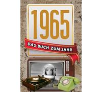 1965 - Das Buch zum Jahr: Jahrgang-Geschenk zum Geburtstag für Mann & Frau