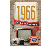 1966 - Das Buch zum Jahr: Jahrgang-Geschenk zum Geburtstag für Mann & Frau